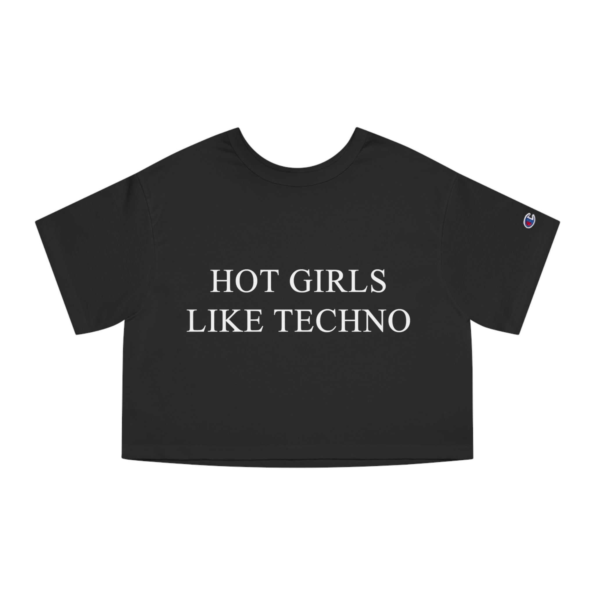 Hot Girls Like Techno Cropped T-Shirt